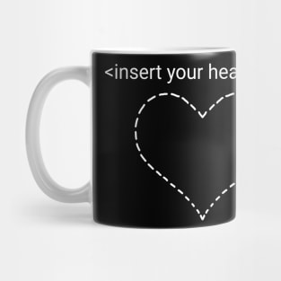 <insert your heart here> Mug